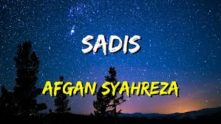 Afgan  Sadis Lirik [upl. by Iroj]