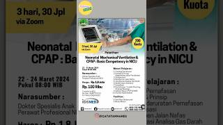 Pelatihan Neonatal Mechanical Ventilation amp CPAP Basic Competency in NICU 2224 Maret 2024 [upl. by Star897]