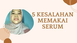 Kesalahan Memakai Serum [upl. by Aisan]