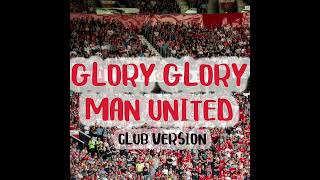 Glory Glory Man United Club version [upl. by Spenser]