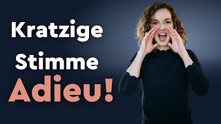 Kratzige Stimme Stimmtraining für eine bessere Stimme [upl. by Simon539]