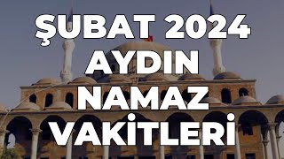 AYDIN Namaz Vakitleri  ŞUBAT 2024 aydın aydınnamazvakitleri [upl. by Assiralk]