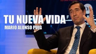 Mario Alonso Puig  Tu nueva vida [upl. by Rimidalv]