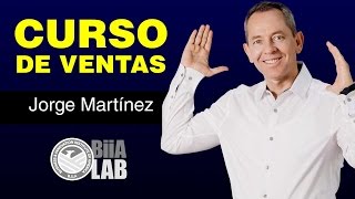 Técnicas de ventas  Curso Gratis de Ventas con Jorge Martínez [upl. by Juetta671]