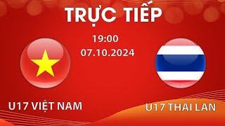 🔴TRỰC TIẾP HÔM NAY  U17 VIỆT NAM  U17 THÁI LAN  U17 เวียดนาม VS U17 ไทย  NGƯỜI THÁI HẬM HỰC [upl. by Milstone]