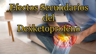 Efectos Secundarios del Dexketoprofeno [upl. by Anson281]