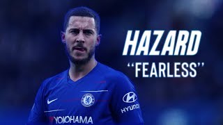 Eden Hazard ● Amazing Goals ● Fearless HD [upl. by Cuda]