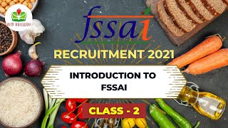 FSSAI Recruitment 2021 Role Function Initiatives A General Understanding  FSSAI Class 02 [upl. by Ahtiekahs454]