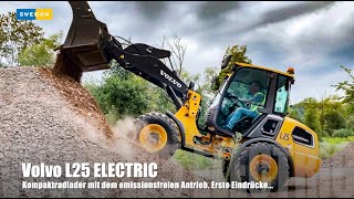 Volvo L25 ELECTRIC Erste Eindrücke beim Test im Werk Konz [upl. by Assirek13]