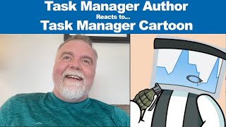 Task Manager Author reacts to Task Manager Cartoon [upl. by Valley]