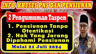 🔴 2 Pengumuman Penting dari Taspen bagi Pensiunan PNS dan Janda Dudanya Mulai Tanggal 21 Juli 2024 [upl. by Kcajyllib]