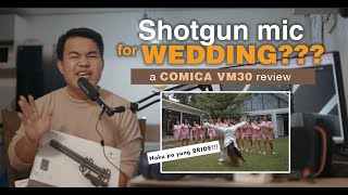 Wireless shotgun mic mas ok nga bang gamitin sa wedding This is COMICA VM30 review [upl. by Olds]