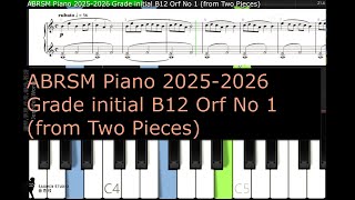 ABRSM Piano 2025 2026 Grade initial B12 Orf No 1 from Two Pieces [upl. by Dressler379]