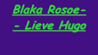 Lieve Hugo Blaka Rosoe [upl. by Veradi126]