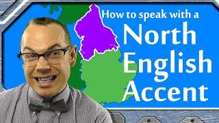 How to Speak With a North English Accent [upl. by Elfrida899]