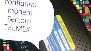 Configurar módem Sercomm TELMEX  Banda inteligente 2021 [upl. by Acina100]