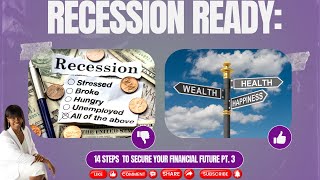 Recession Ready 14Steps to Securing Your Financial Future Pt 3 [upl. by Azeel596]