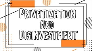 Privatization and Disinvestment  Commerce For You  By Smriti Tripathi [upl. by Eseneg]