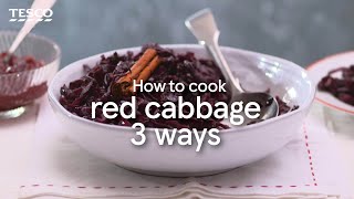 How to Cook Red Cabbage 3 Ways  Tesco [upl. by Jamal177]