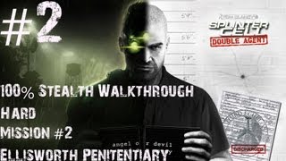 Splinter Cell Double Agent 100 Stealth Walkthrough  Hard  Part 2  Ellsworth Penitentiary [upl. by Kersten]