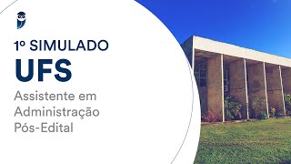 1º Simulado UFS – Assistente em Administração – PósEdital – Correção [upl. by Mirielle298]