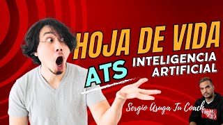 CÓMO HACER TU HOJA DE VIDA  METODO PNL DE EMPATÍA  ATS E INTELIGENCIA ARTIFICIAL  SERGIO USUGA [upl. by Suiluj]