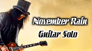 November Rain Solo Backing Track Standard Tuning  First Solo [upl. by Aillimac]