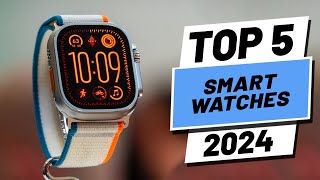 Top 5 BEST Smartwatches in 2024 [upl. by Eiramac]