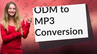 How do I convert ODM files to MP3 [upl. by Seek]