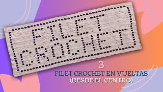 Filet Crochet fácil para tods Capítulo 3 Filet en vueltas Desde el centro [upl. by Barnaby]