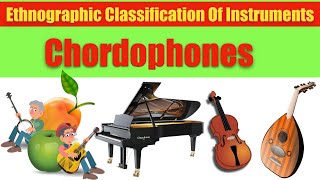 CLASSIFICATION OF MUSICAL INSTRUMENTS  CHORDOPHONES [upl. by Land]