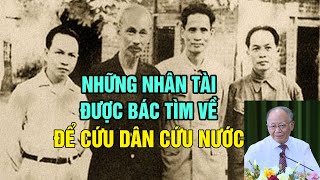 Mới Nhất  Những Nhân Tài Được Bác Hồ Tìm Về Để CỨU DÂN CỨU NƯỚC  Gs Hoàng Chí Bảo Kể Chuyện Bác Hồ [upl. by Eidnar630]