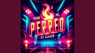 Fuego Pal Perreo [upl. by Tavish452]