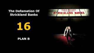 16  The Defamation Of Strickland Banks  PLAN B [upl. by Spillar]