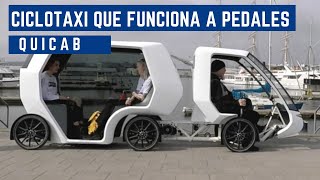 Quicab  El Ciclotaxi electrico que funciona a pedales [upl. by Refotsirc440]