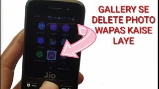 jio phone gallery se delete photos wapas kaise laye  how to recover deleted photo in Jio phone [upl. by Haila]