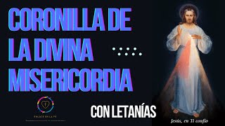 Coronilla a la Divina Misericordia con Letanías  Poderosa Oración de Fe y Perdón [upl. by Cozmo]