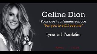 Céline Dion  Pour Que Tu Maimes Encore Lyrics and Translation [upl. by Burck]