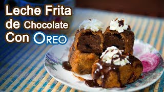 Leche Frita de Chocolate Con Oreos Exclusiva Muy Facil y Riquisimo [upl. by Ecirp507]