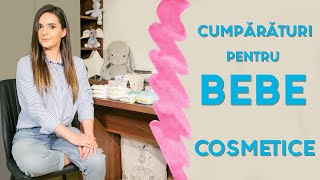 Cumparaturi bebe  Lista de cumparaturi nou nascuti  Cosmetice [upl. by Aniehs916]