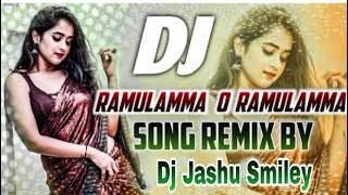 RAMULAMMA O RAMULAMMA SONG REMIX BY DJ JASHU SMILEY USE 🎧 FOR BETTER BEAT 💥 [upl. by Allenod]