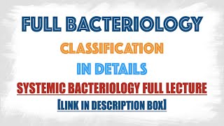 Full Bacteriology Classification  MicrobiologySystemic Baccteriology [upl. by Isadora]