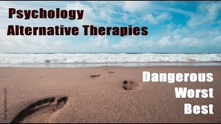 1000 Alternative Therapies for Mental Health Worst Dangerous Best [upl. by Breanne]