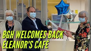 BGH welcomes back Eleanors Café [upl. by Nolahp]