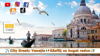 ✈️ City Break Veneția 🇮🇹 – Răsfăț cu buget redus 💶 [upl. by Naz481]