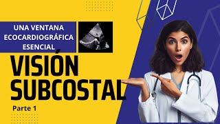 🔎VISION SUBCOSTAL una ventana ecocardiográfica esencial💡 [upl. by Malachi]