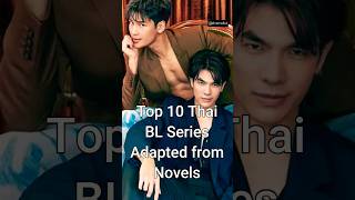 Top 10 Thai BL Series Adapted from Novels trending blseries dramalist [upl. by Chane842]