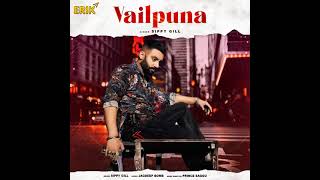 Vailpuna SIPPY GILL New Punjabi Song [upl. by Noral]