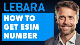 How to Get Lebara Esim Number UK Full 2024 Guide [upl. by Bendite]