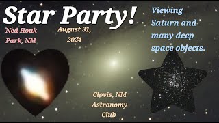 Star Party Viewing Saturn and many Deep Space Objects Clovis NM Astronomy Club Aug 31 2024 [upl. by Savihc]